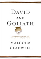 David and Goliath by Malcom Gladwell